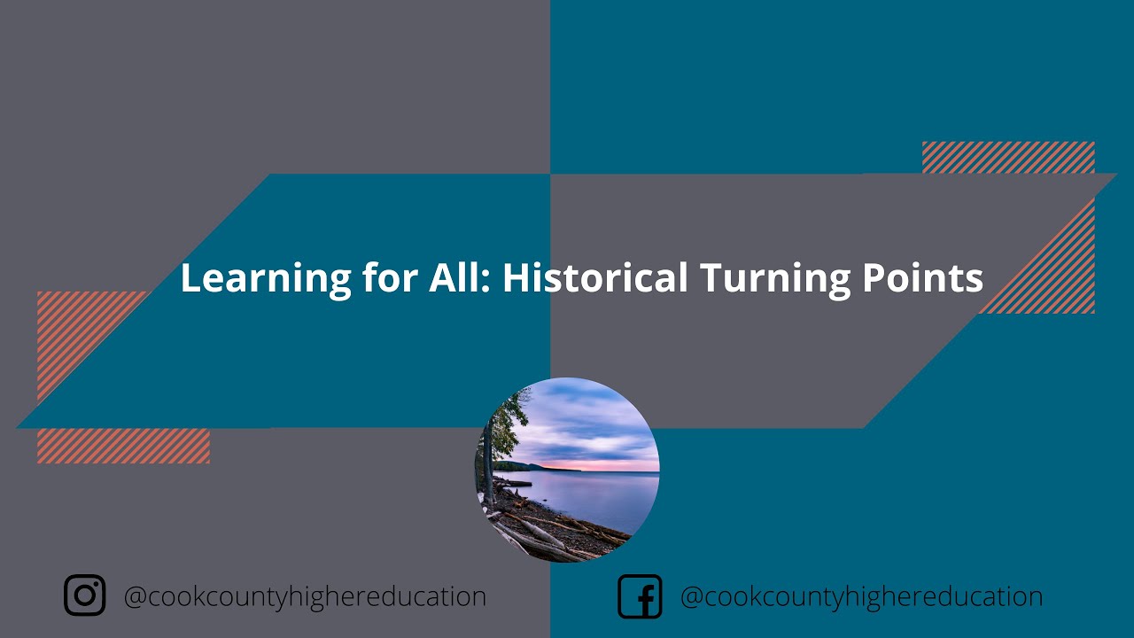 Learning for All: Historical Turning Points