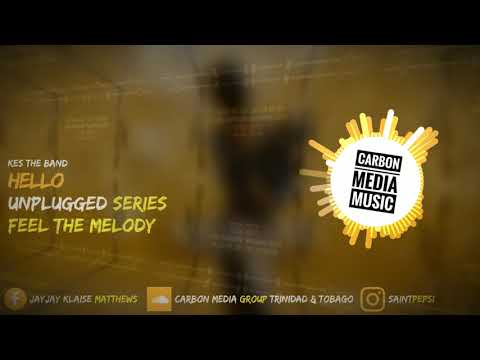 Kes - Hello (Unplugged Version) (Folklore Riddim)