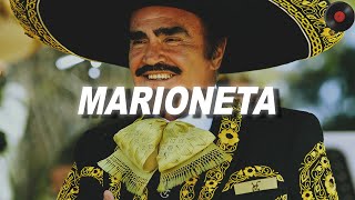 Vicente Fernández - MARIONETA (Letra)