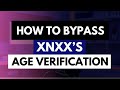 How To Unblock Xnxx Easily Bypass Age Verification