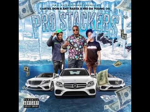 Cartel Don x Ant Rasta x Rio Da Yung Og - Pro Stackers (Official Audio)