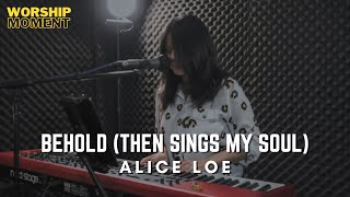 Behold (Then Sings My Soul) - Hillsong Worship | Worship Moment