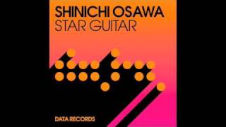 Shinichi Osawa - &#39;Star Guitar&#39; (Album Version)