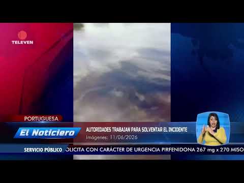 Municipios de Portuguesa afectados por derrame de crudo - El Noticiero emisión meridiana 12/06/26