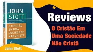 Livro John Stott O Cristão em uma Sociedade Não Cristã | - Editora Thomas Nelson