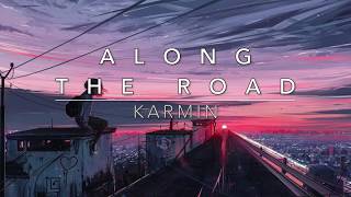 Along The Road- Karmin [Lyrics+Vietsub]