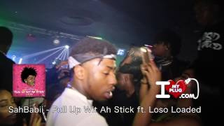 SahBabii - Pull Up Wit Ah Stick ft. Loso Loaded [Live at Club Libra 1.17.17] iLoveMyPlug.com
