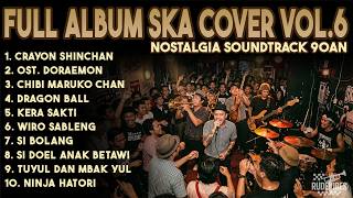Download lagu FULL ALBUM NOSTALGIA SOUNDTRACK 90AN SKA COVER VOL. 6 (RUDE VIBES) mp3