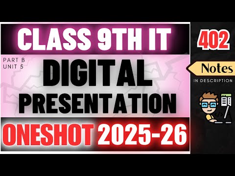 Class 9 IT Digital Presentation | Information Technology (402) | UNIT 5 | One Shot | 2025-26