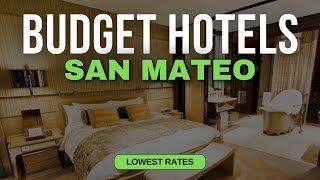 Best Budget Hotels in San Mateo | Top 10 Hotels in San Mateo
