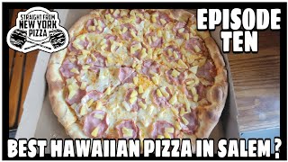 Straight From New York Pizza - Best Hawaiian Pizza In Salem - Episode 10