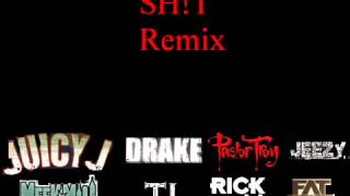 Future   Sh!t Remix Ft  Drake, Juicy J, Pastor Troy, Young Jeezy, T I , Rick Ross, Meek Mill