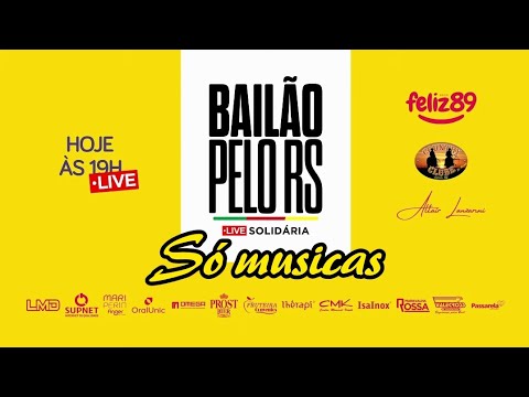 BAILÃO PELO RS | SÓ MUSICAS - LIVE SOLIDÁRIA