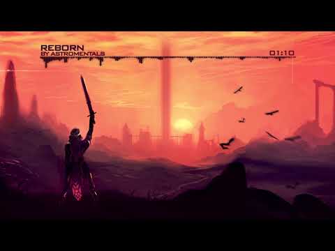Astromentals - Reborn (Epic Dramatic Orchestral)