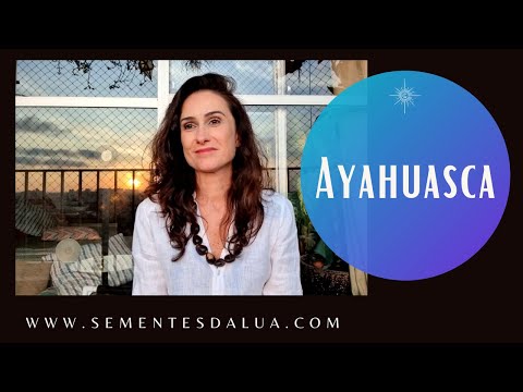 Ayahuasca - Como foi minha experiência!