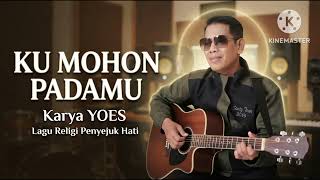 Download lagu Kumohon PadaMu - Lagu Religi Menyejuk Hati mp3