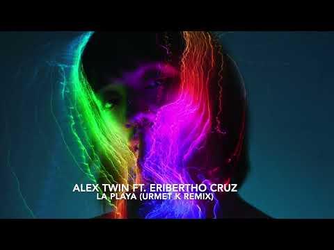 Alex Twin ft  Eribertho Cruz - La Playa (Urmet K Remix)