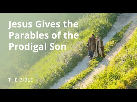 Luke 15 | Parables of Jesus: The Prodigal Son | The Bible
