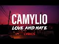 love and hate - Camylio [Official Lyric Video]