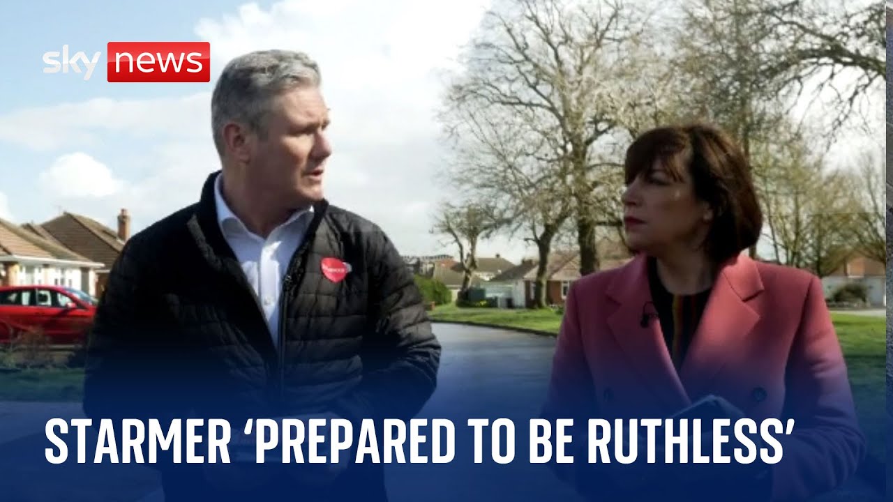 Watch video Sir Keir Starmer 'prepared to be ruthless' to win election Now Sir Keir Starmer 'prepared to be ruthless' to win election