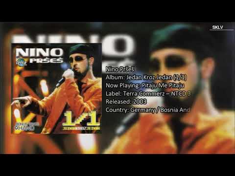 Nino Prses - Pitaju Me Pitaju - (Audio 2003)