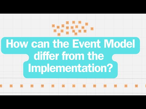 How can the Event Model differ from the Implementation? ( and that´s good )