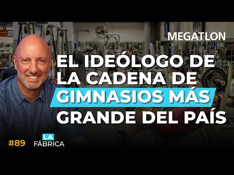 #89 - Megatlon: el ideólogo de la cadena de gimnasios más grande del país, Fernando Storchi