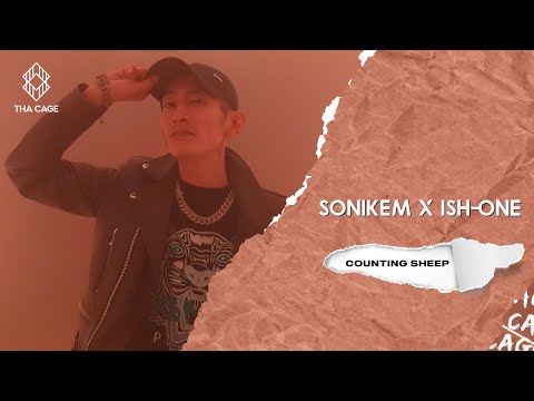 SONIKEM X ISH-ONE - COUNTING SHEEP | A THA CAGE