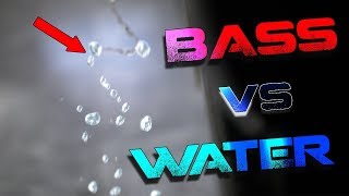 SUBWOOFER BASS STOPS WATER FLOW !!