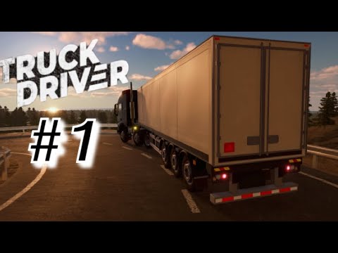 Truck driver Part 1