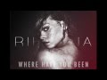 Rihanna - Where Have You Been (All My Life ...