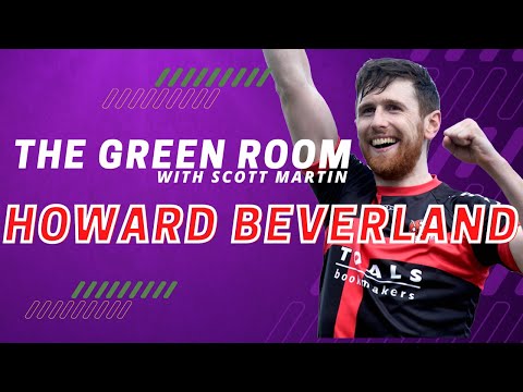 The Green Room with Scott Martin - Howard Beverland