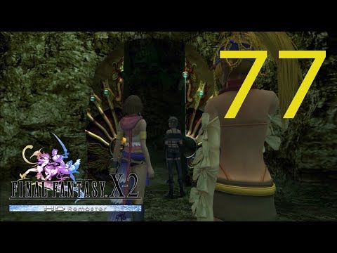 Guia Comentada Final Fantasy X 2 HD Remaster (AL 100%) - Cap 77   La terrible Gruta de la pena