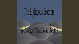 You&#39;ve Lost That Lovin Feelin