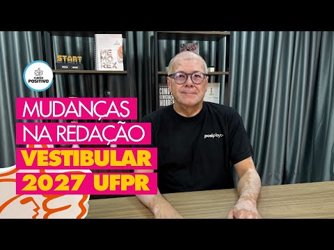 O QUE MUDA NA REDAÇÃO DO VESTIBULAR DA UFPR? Saiba as novidades