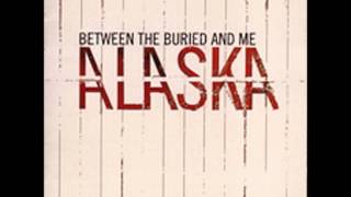Between The Buried And Me Alaska Full Album