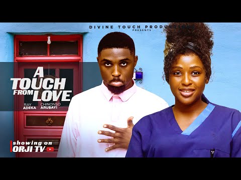 A TOUCH FROM LOVE TRAILER - (Showing 5TH of December by 6:00 pm WAT) NIGERIAN MOVIES 2025