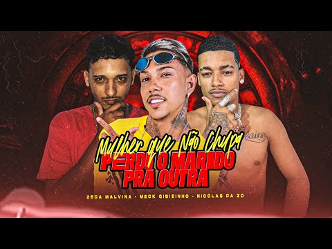 ZECA MALVINA, MECK GIBIZINHO E NICOLAS DA ZO - PERDI O MARIDO PRA OUTRA - REMIX BREGA FUNK
