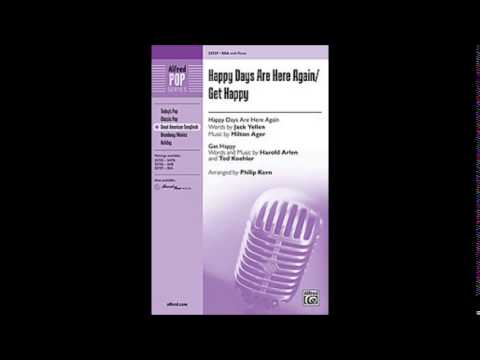 Happy Days Are Here Again / Get Happy (part A)