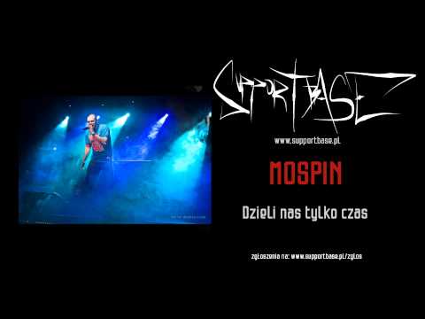 Mospin - Dzieli nas tylko czas