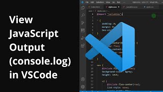 How To View Javascript Output (Console.log) In Visual Studio Code
