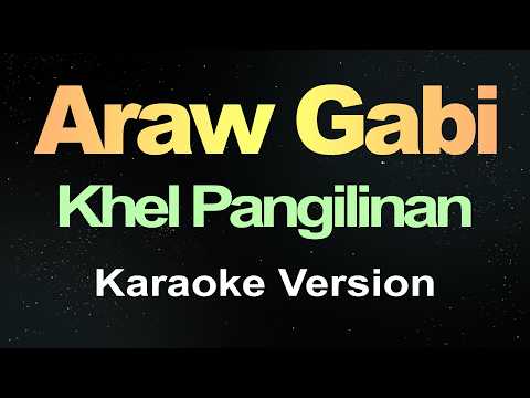 Araw Gabi - Khel Pangilinan (Karaoke Version)