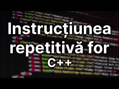 Video: Instrucțiunea for (structuri repetitive)