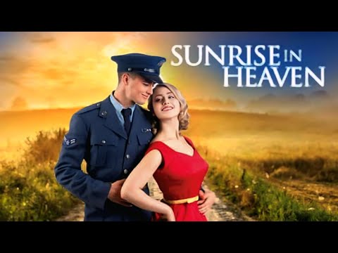 Sunrise In Heaven Full Movie (2019) Review/Plot | Caylee Cowan | Travis Burns | Corbin Bernsen