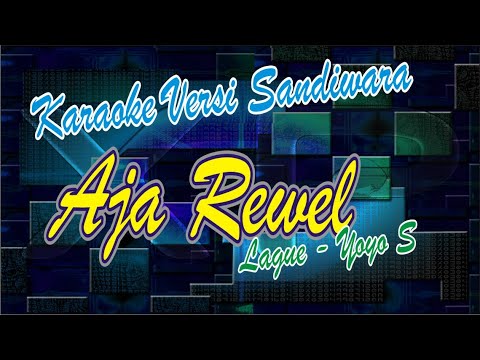 Karaoke - Aja Rewel - Versi Sandiwara