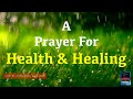 A Prayer For Health And Healing GR