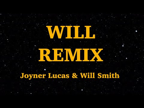 Joyner Lucas & Will Smith - Will Remix (Lyrics) | We Are Lyrics