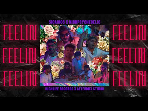 Sicarios X Kiddpsychedelic - Feelin'