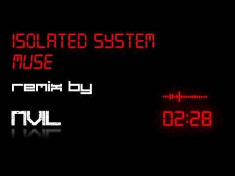 Muse - Isolated system  dubstep remix-[NVIL]