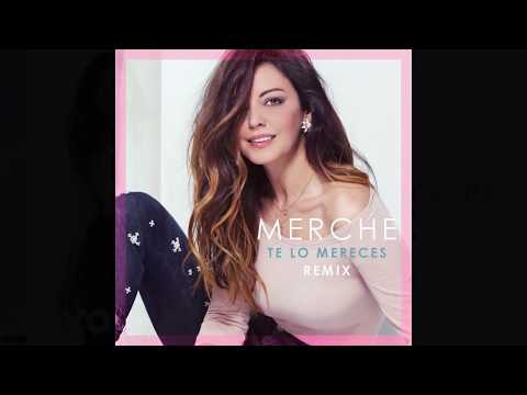 Merche - Te Lo Mereces (Remix) LETRA